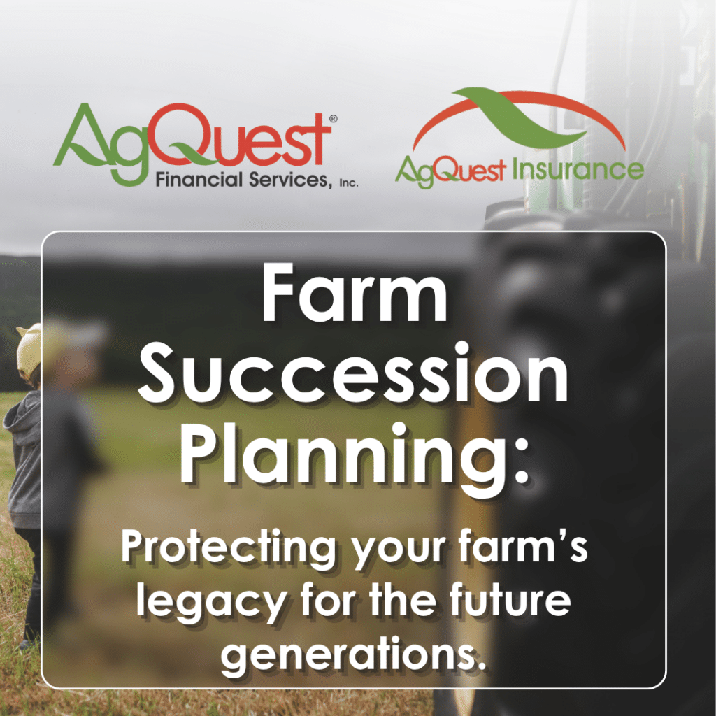 Farm Succession Planning: Protecting your farm's legacy for the future generations.